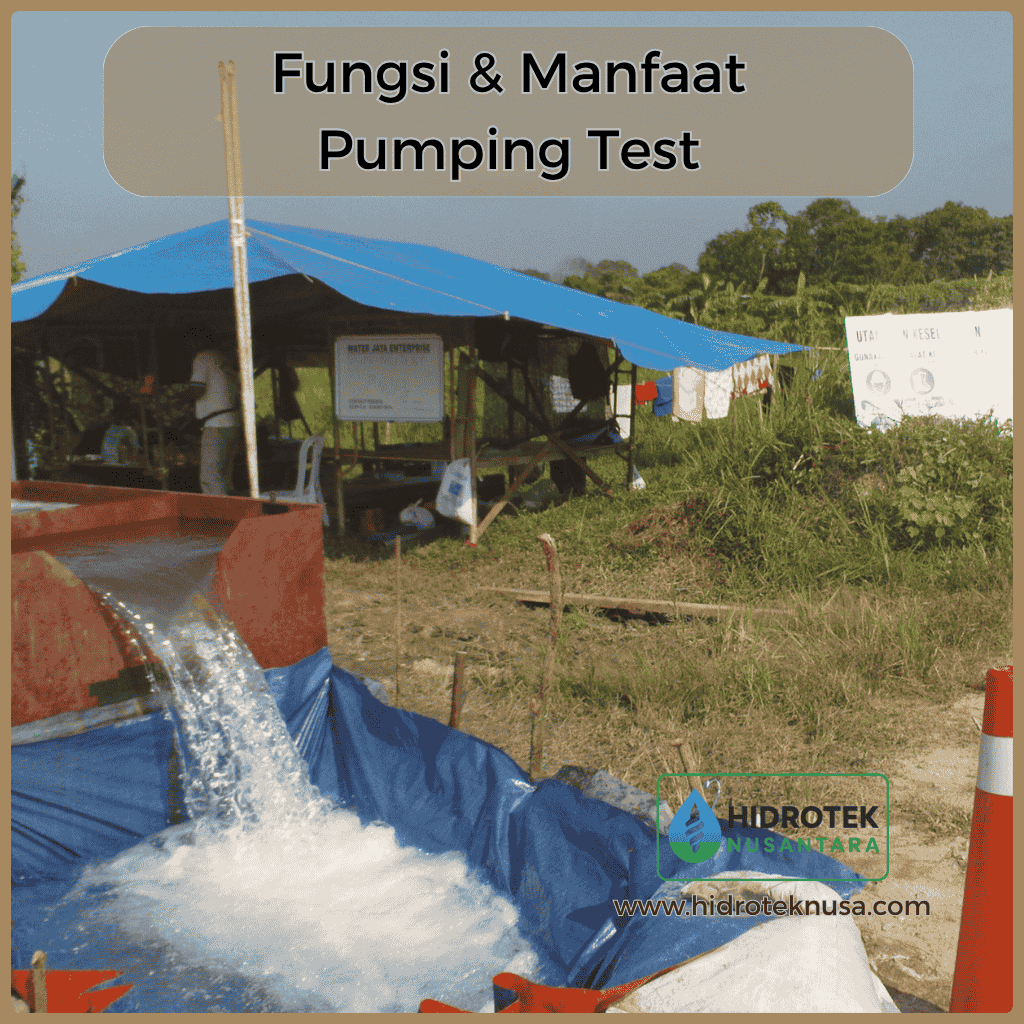 Fungsi dan Manfaat Pumping Test